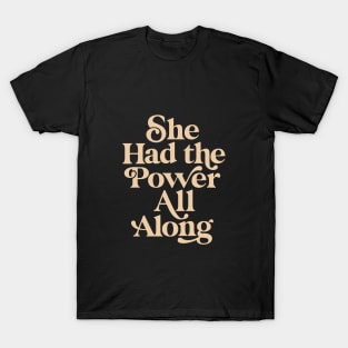 She Had The Power All Along in Green and Vanilla T-Shirt